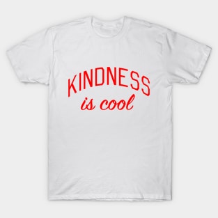 Kindness is Cool T-Shirt